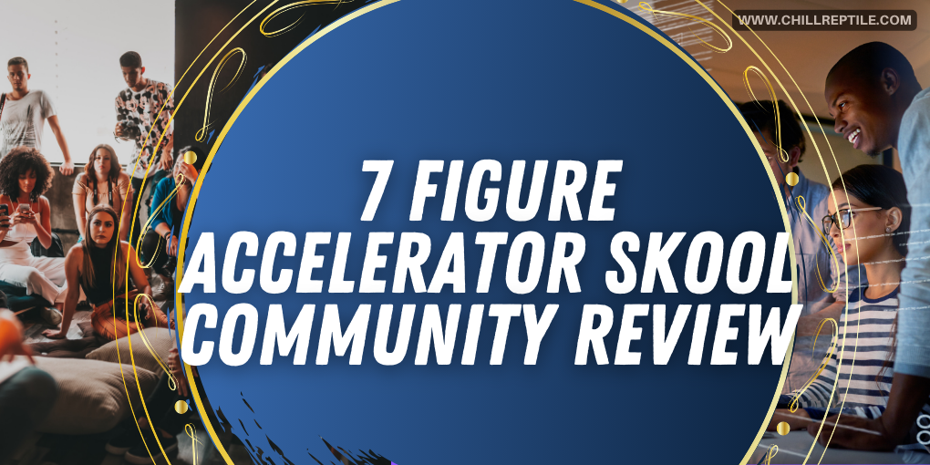 7 Figure Accelerator Skool Community Review