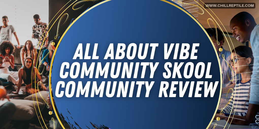 All About Vibe Community Skool Community Review