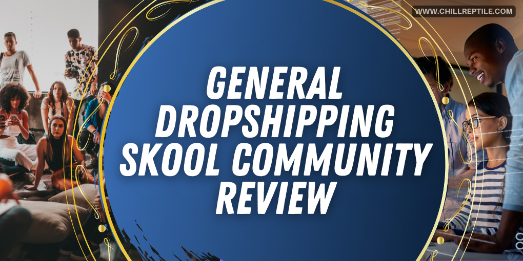 General Dropshipping Skool Community Review