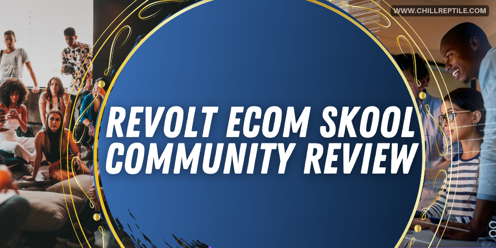 Revolt Ecom Skool Community Review